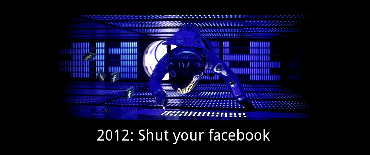 2001: A Shut Your Facebook Odyssey